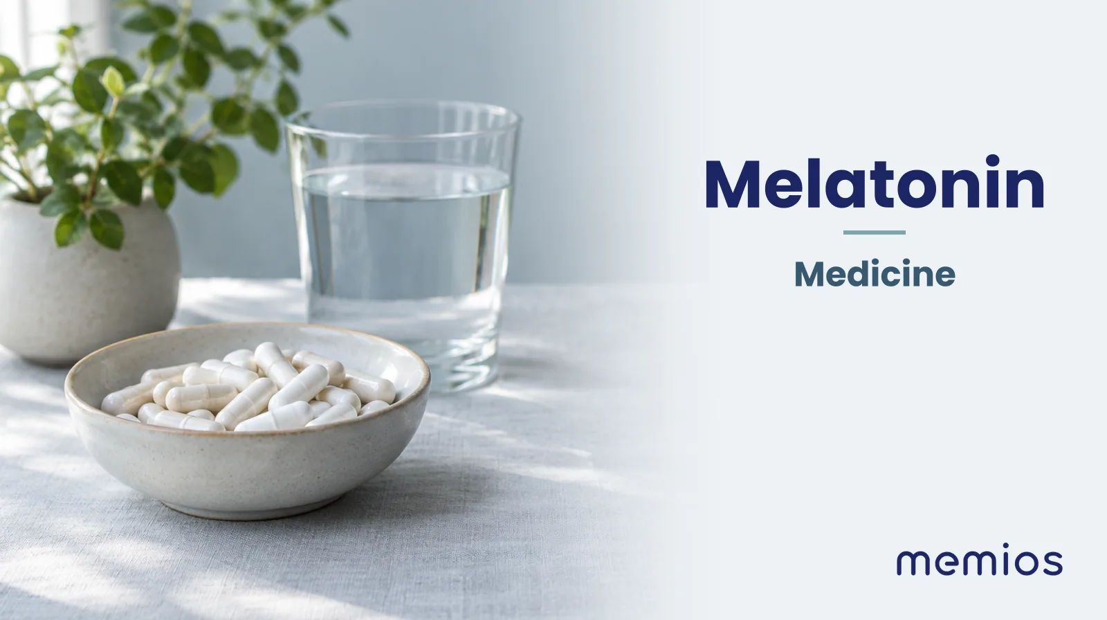 Photograph for Melatonin: plain unmarked tablets in a dish beside a glass of water on pale linen.