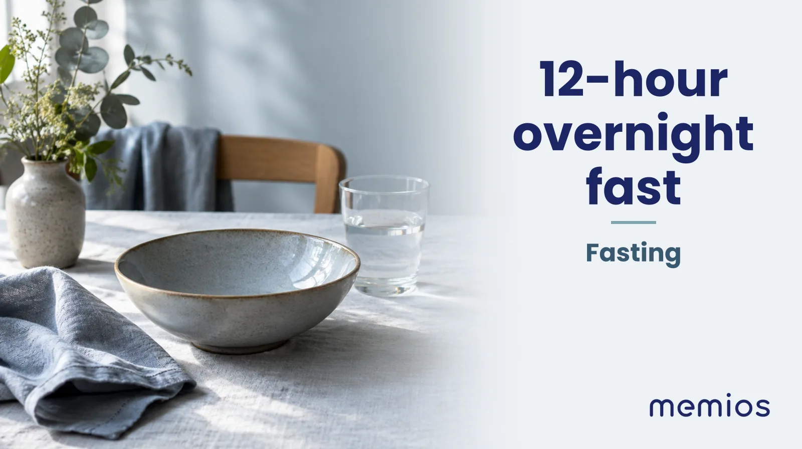 Photograph for 12-hour overnight fast: a calm table with an empty plate and a glass of water in morning light.
