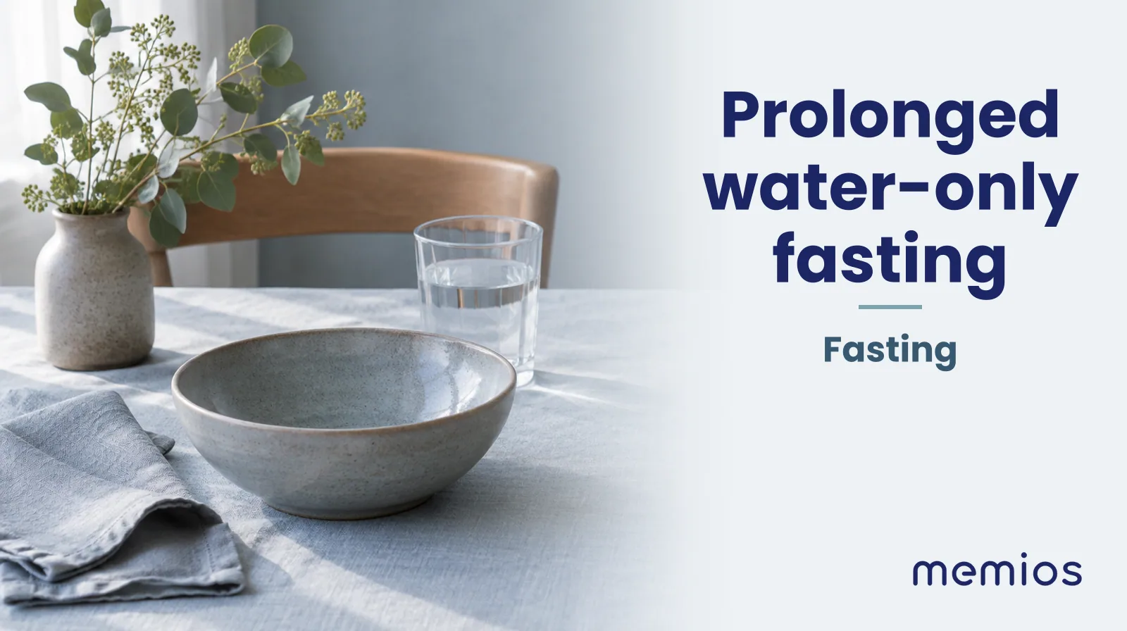 Photograph for Prolonged water-only fasting: a calm table with an empty plate and a glass of water in morning light.
